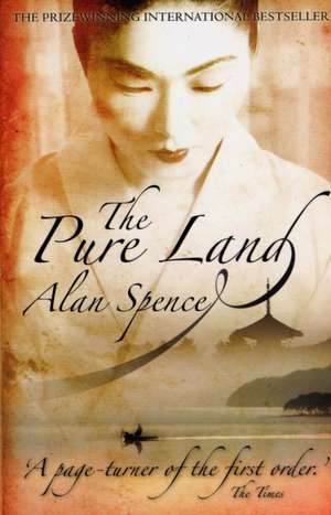 Spence, A: The Pure Land de Alan Spence