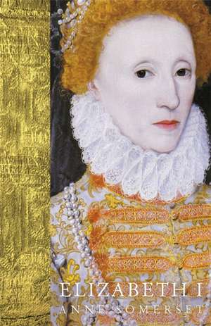 Elizabeth I de Lady Anne Somerset