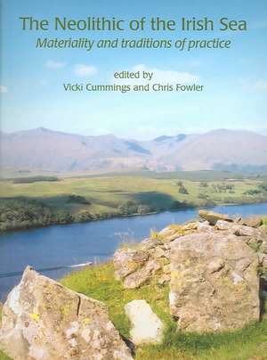 The Neolithic of the Irish Sea de Vicki Cummings