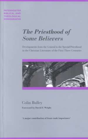 The Priesthood of Some Believers de Colin J Bulley