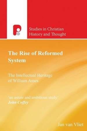 The Rise of Reformed System de Jan Van Vliet