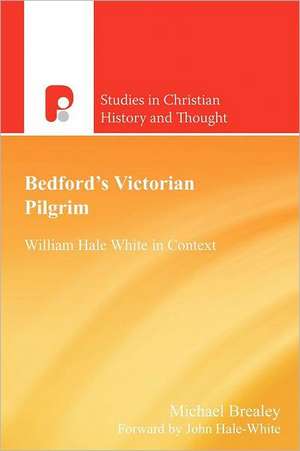 Bedford's Victorian Pilgrim: The Extent of the Atonement in Paul's Theology de Michael A. Brealey