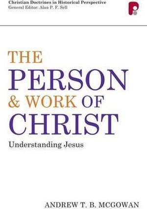 Person and Work of Christ de A T B McGowan