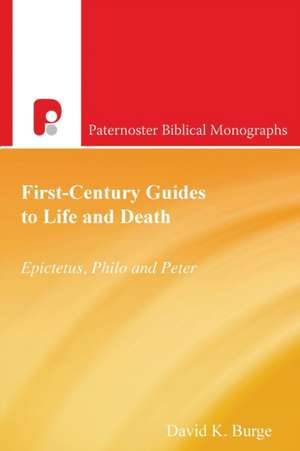 First-Century Guides to Life and Death de David K. Burge