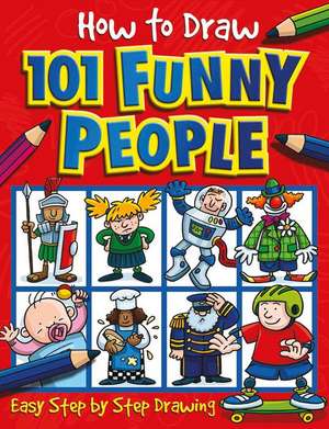 How to Draw 101 Funny People de Dan Green