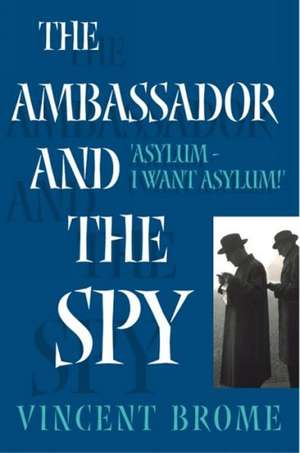 The Ambassador and the Spy de Vincent Brome