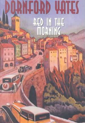 Red In The Morning de Dornford Yates