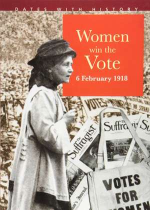 Women Win The Vote 6 February 1918 de Brian Williams