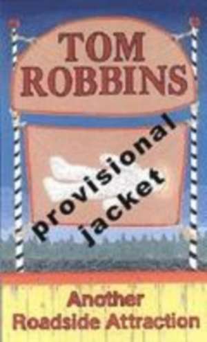 Another Roadside Attraction de Tom Robbins