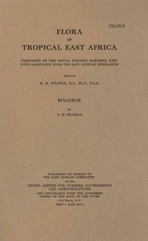 Flora of Tropical East Africa: Bixaceae de D.M. Bridson