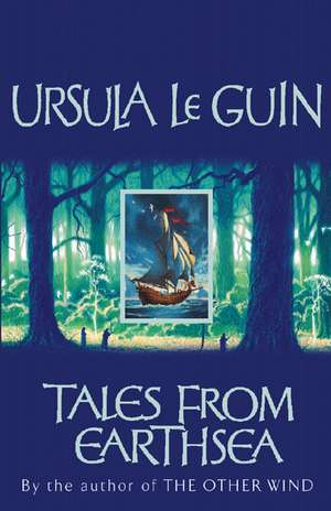 Tales from Earthsea de Ursula K. Le Guin