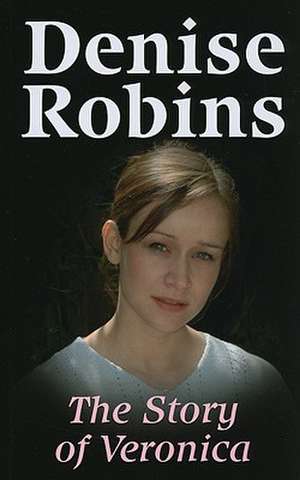 The Story of Veronica de Denise Robins