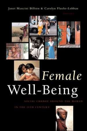 Female Well-Being: Toward a Global Theory of Social Change de Janet Mancini