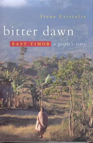 Bitter Dawn: A People's Story de Irena Cristalis