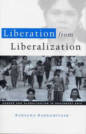 Bahramitash, R: Liberation from Liberalization de Roksana Bahramitash