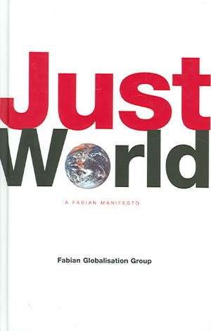 Just World de Fabian Globalisation Network