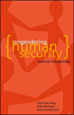 Engendering Human Security: Feminist Perspectives de Thanh-Dam Truong