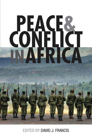 Peace and Conflict in Africa de David J. Francis