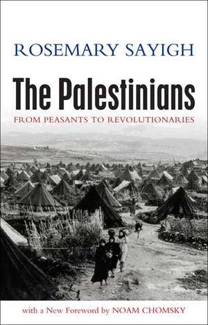 The Palestinians: From Peasants to Revolutionaries de Rosemary Sayigh