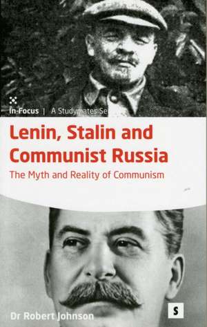 Lenin, Stalin and Communist Russia de Robert (Dr.) Johnson