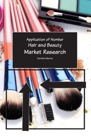 HAIR & BEAUTY MARKET RESEARCH de Caroline Munroe