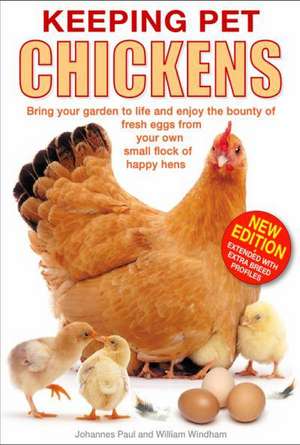 Keeping Pet Chickens de Johannes Paul