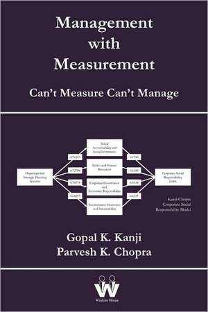 Management with Measurement: Can't Measure Can't Manage de Gopal K. Kanji