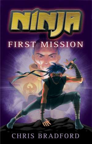 NINJA1_FIRST MISSION de Chris Bradford