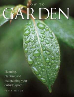 How to Garden de PETER MCHOY