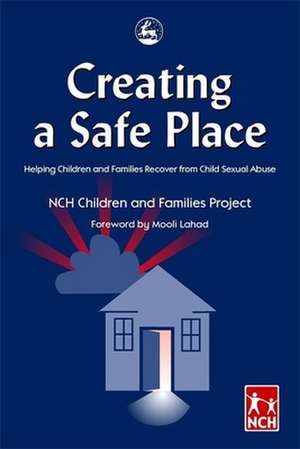 Creating a Safe Place de Nch Children and Families Project