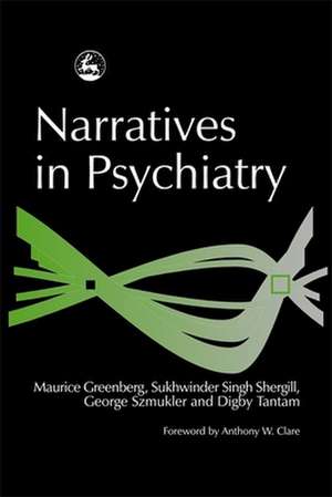 Narratives in Psychiatry de Kelvin G. Friebel