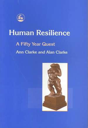 Human Resilience: A Fifty-Year Quest de Peter D. B. Baker