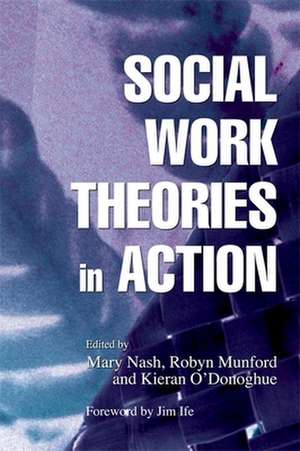 Social Work Theories in Action de Mary Nash