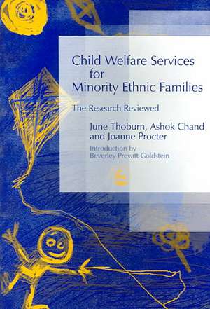 Child Welfare Services for Minority Ethnic Families: The Research Reviewed de June Thoburn