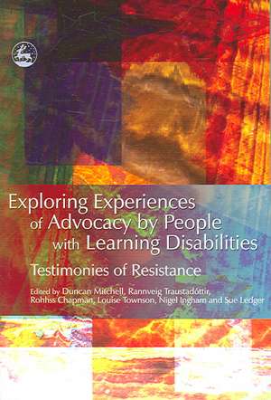 Exploring Experiences of Advocacy by People with Learning Disabilities: Testimonies of Resistance de Duncan Mitchell