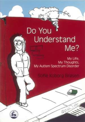 Do You Understand Me? de Sofie Koborg Brosen