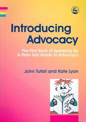 Speaking Up: A Plain Text Guide to Advocacy 4-Volume Set de John Tufail