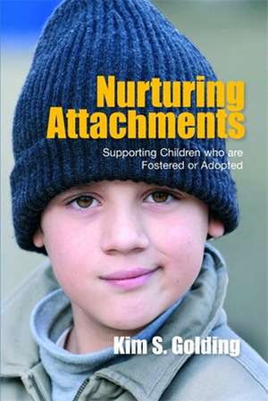 Nurturing Attachments de Kim S. Golding