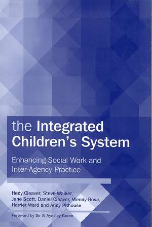 The Integrated Children's System: Enhancing Social Work and Inter-Agency Practice de Hedy Cleaver