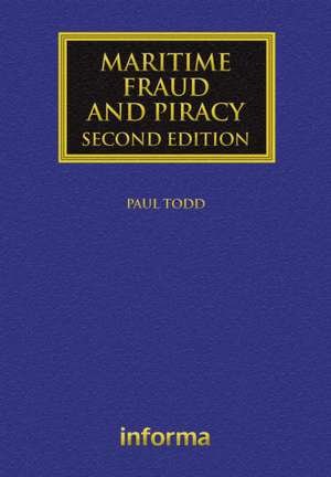 Maritime Fraud and Piracy de Paul Todd