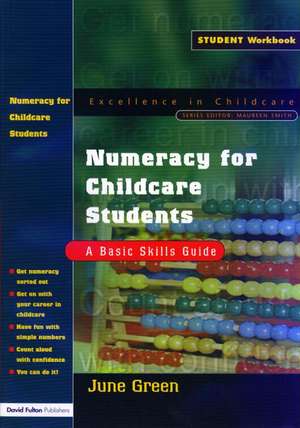 Numeracy for Childcare Students: A Basic Skills Guide de June Green