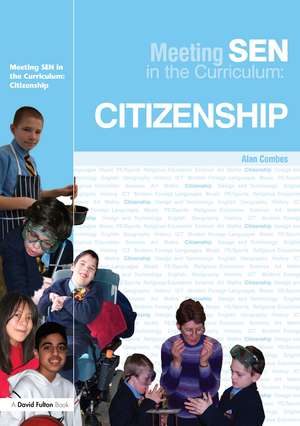 Meeting SEN in the Curriculum: Citizenship de Alan Combes