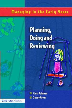 Planning, Doing and Reviewing de Chris Ashman