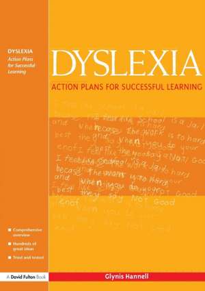 Dyslexia: Action Plans for Successful Learning de Glynis Hannell