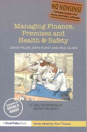 Managing Finance, Premises and Health & Safety de David Miller