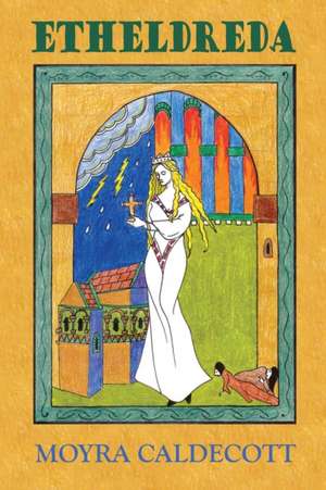 Etheldreda de Moyra Caldecott