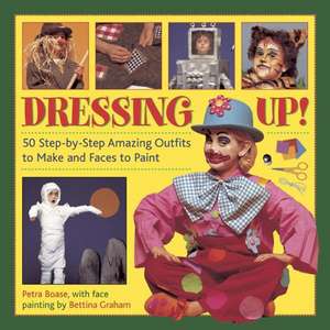 Dressing Up! de Petra Boase