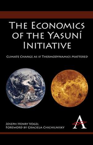 The Economics of the Yasuni Initiative de Joseph Henry Vogel