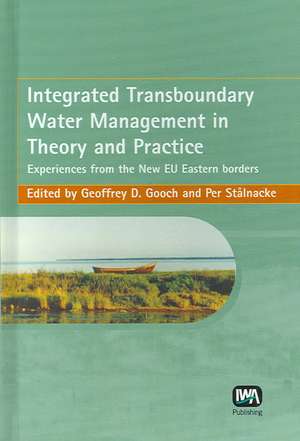 Integrated Transboundary Water Management in Theory and Practice de Geoffrey D. Gooch