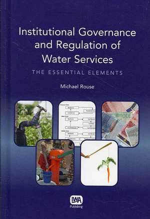 Institutional Governance and Regulation of Water Services de Michael Rouse